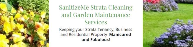 Sanitize Me Strata and Residential Garden Maintenance Services