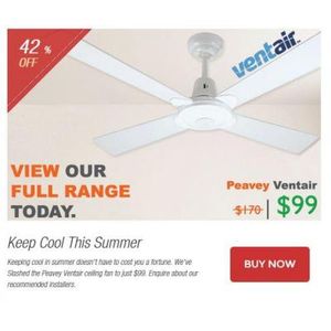 Keeping cool in summer doesn't have to cost you a fortune. We've Slashed the Peavey Ventair ceiling fan to just $99.